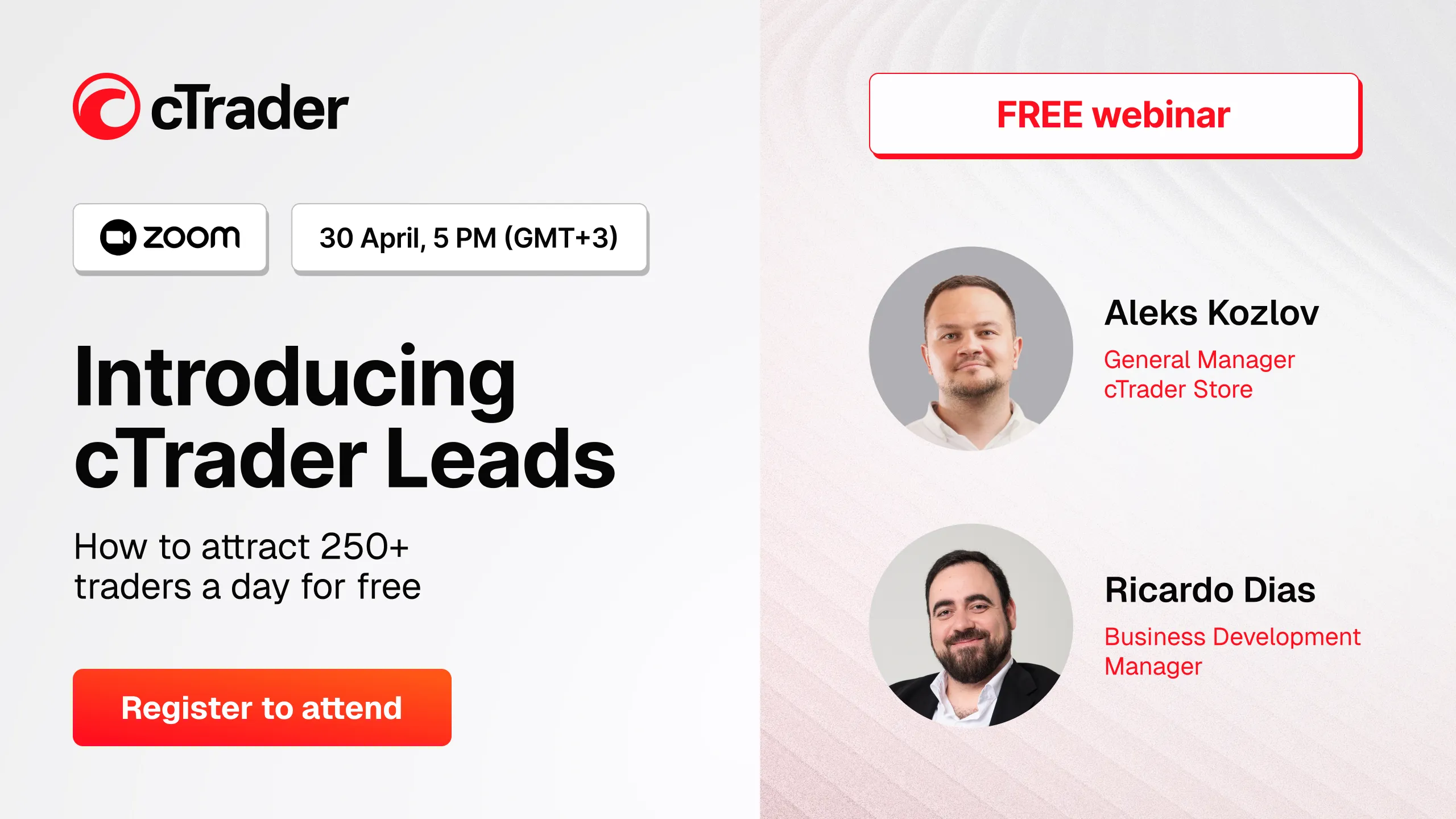 Webinar "Introducing cTrader Leads" on Zoom, April 30 at 5 PM (GMT+3). Features Aleks Kozlov and Ricardo Dias. "Register to attend" button visible.