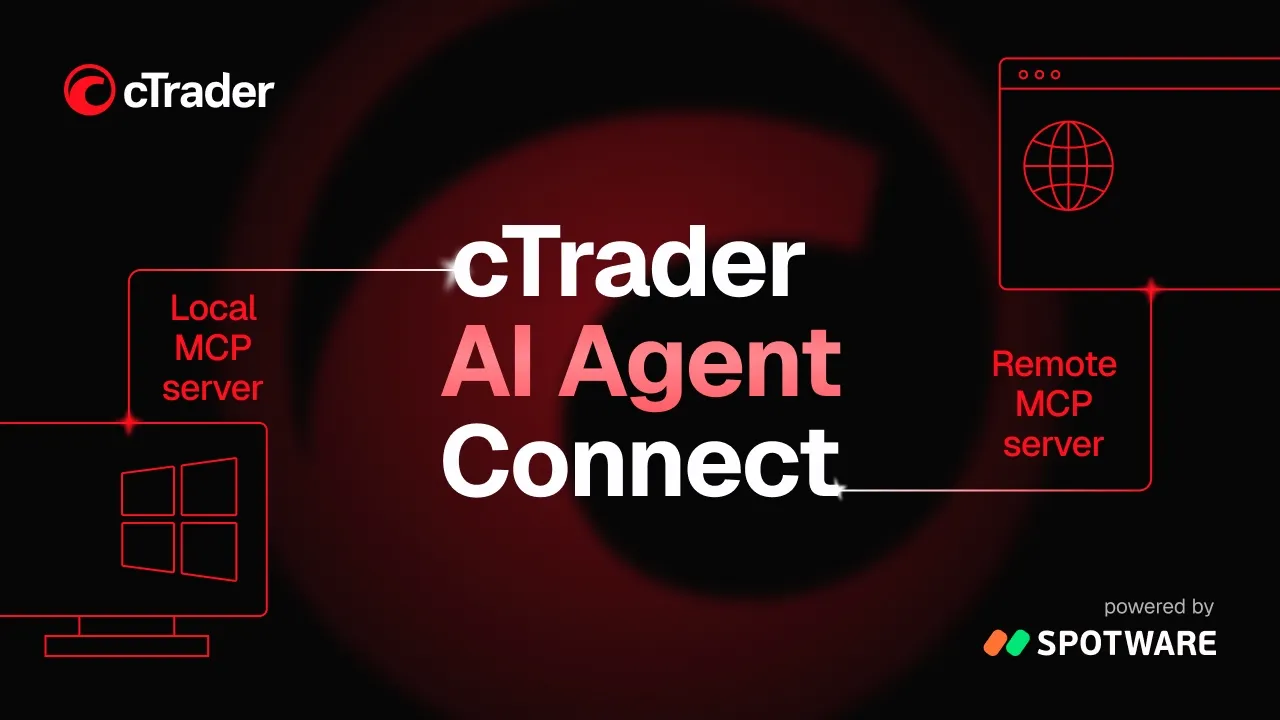 Dark red cTrader banner reading 'cTrader AI Agent Connect' with Local MCP (desktop icon) and Remote MCP (web icon), powered by Spotware.