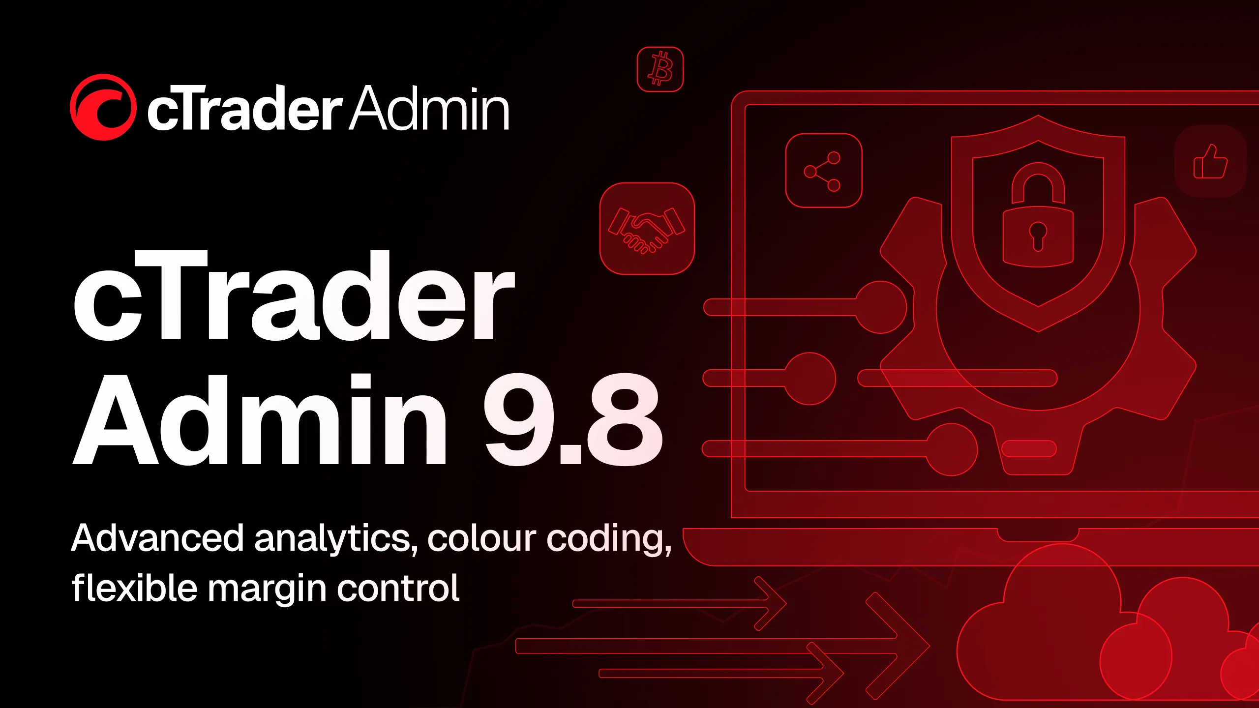 Memperkenalkan cTrader Admin 9.8: Analitik lanjutan, pengkodean warna, dan kontrol margin yang fleksibel