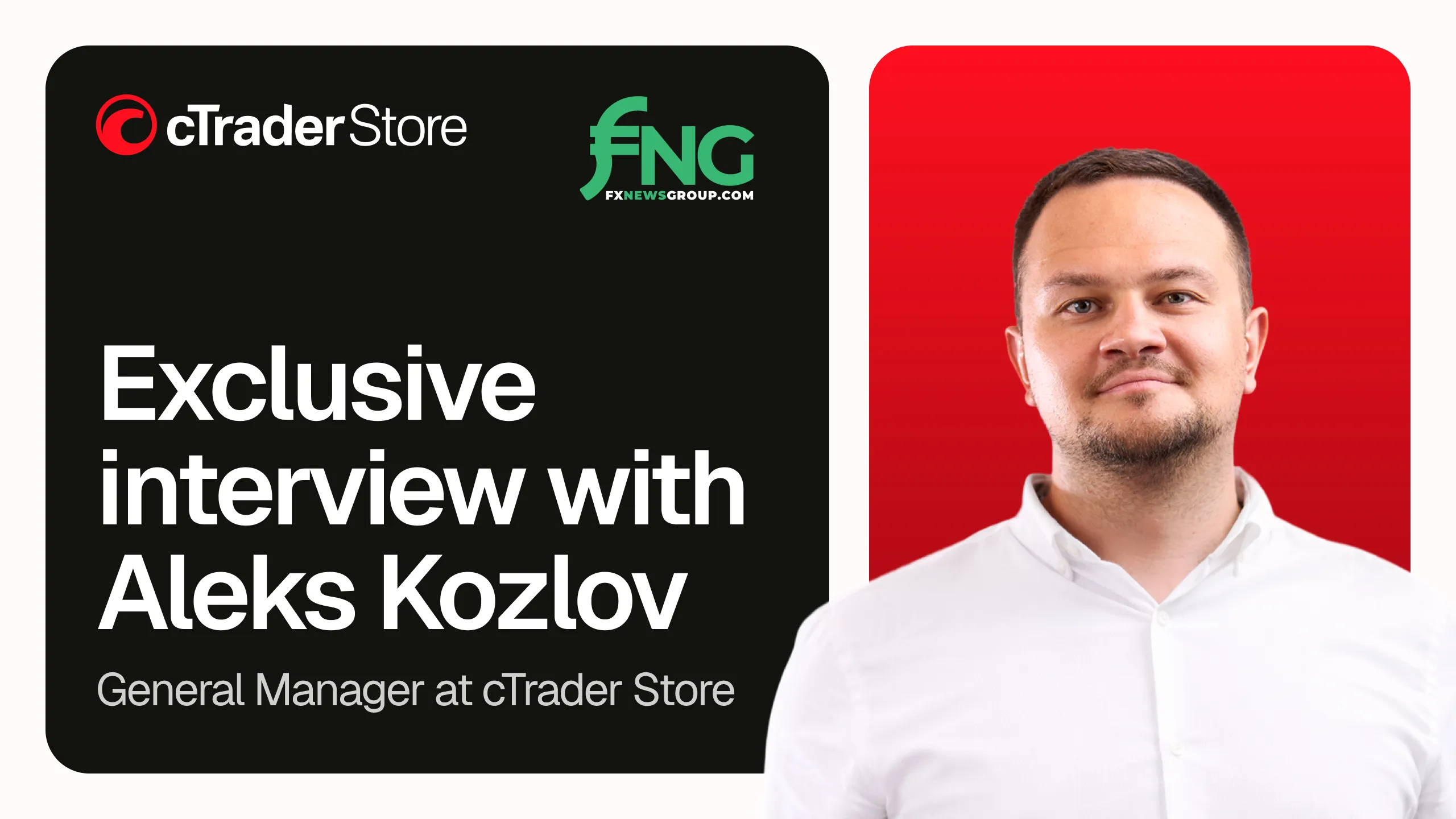 Banner «Entrevista exclusiva con Aleks Kozlov» con los logotipos de cTrader Store y FNG y texto de la entrevista; retrato a la derecha de Aleks Kozlov, director general de cTrader Store